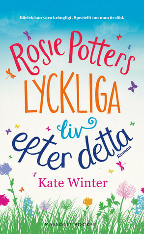 Rosie Potters lyckliga liv efter detta by Kate Winter