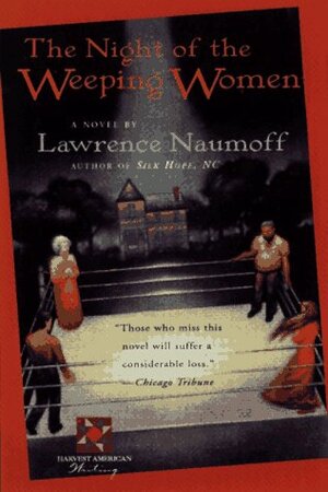 The Night of the Weeping Women by Lawrence Naumoff