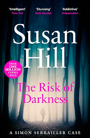 The Risk of Darkness by Susan Hill