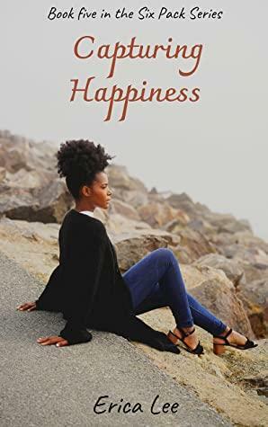 Capturing Happiness (The Six Pack Book 5) by Erica Lee