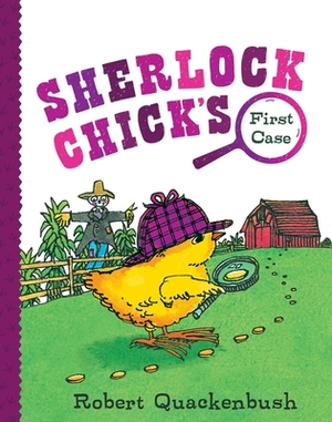 Sherlock Chick's First Case by Robert Quackenbush