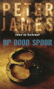 Op dood spoor by Ineke de Groot, Peter James