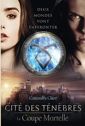 La Coupe Mortelle by Cassandra Clare