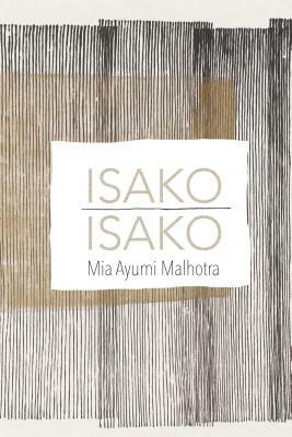 Isako Isako by Mia Ayumi Malhotra