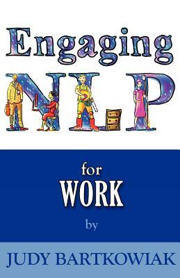 Nlp for Work by Judy Bartkowiak