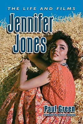 Jennifer Jones: The Life and Films by Paul Green
