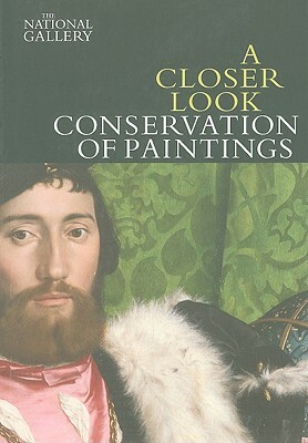 A Closer Look: Conservation of Paintings by David Bomford