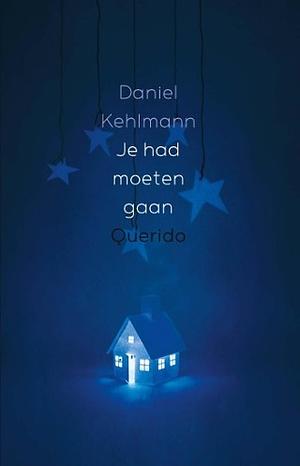 Je had moeten gaan by Josephine Rijnaarts, Daniel Kehlmann