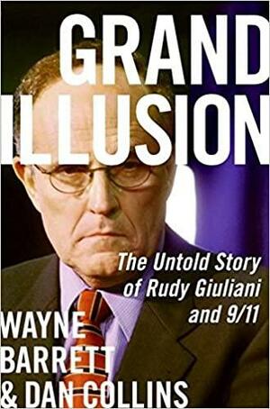 Grand Illusion by Wayne Barrett, Dan Collins