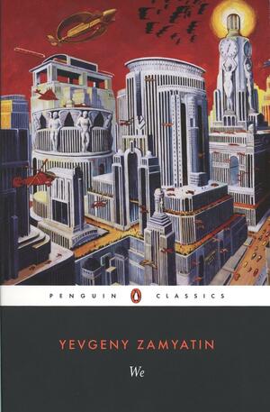 We by Yvgeny Zamyatin