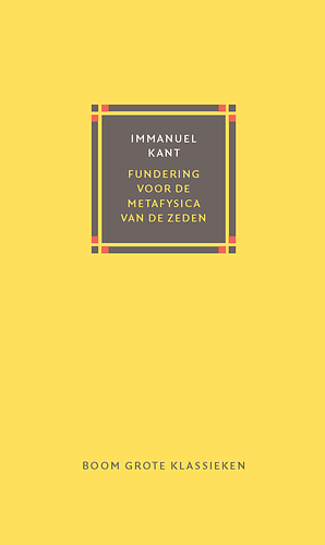 Fundering voor de metafysica van de zeden by Immanuel Kant