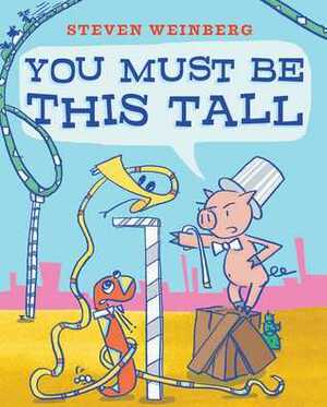 You Must Be This Tall by Steven Weinberg