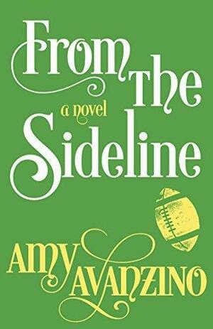 From The Sideline by Amy Avanzino, Amy Avanzino