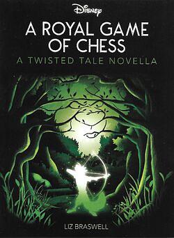 A Royal Game of Chess (A Twisted Tales Novella) by Liz Braswell