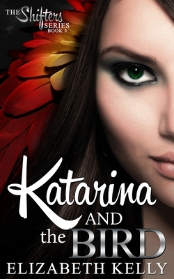 Katarina and the Bird by Elizabeth Kelly