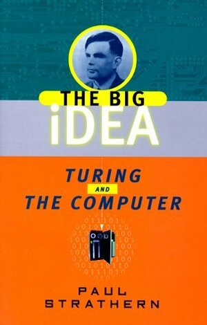 Turing and the Computer by Paul Strathern