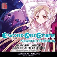 Sword Art Online 16: Alicization Exploding by Reki Kawahara