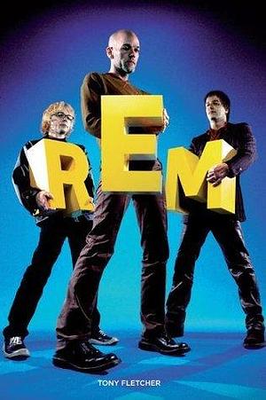 Perfect Circle: The Story of REM: The Story of R.E.M. by Tony Fletcher