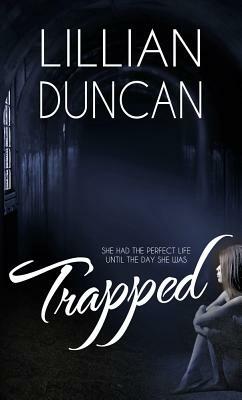 Trapped by Lillian Duncan