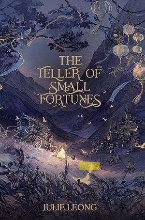 The Teller of Small Fortunes by Julie Leong