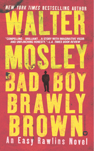 Bad Boy Brawly Brown by Walter Mosley