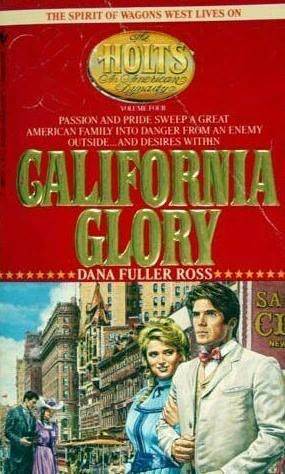 California Glory by Dana Fuller Ross