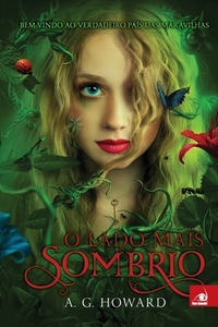 O Lado Mais Sombrio by A.G. Howard