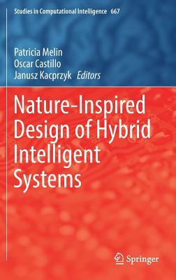 Nature-Inspired Design of Hybrid Intelligent Systems by 