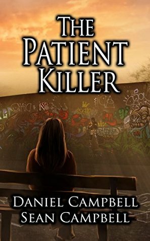 The Patient Killer by Daniel Campbell, Sean Campbell