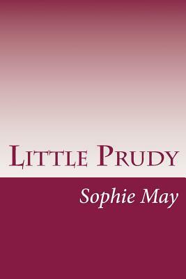 Little Prudy by Sophie May