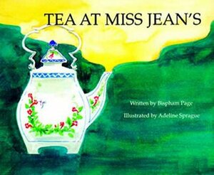 Tea at Miss Jean's by Molly Pearce