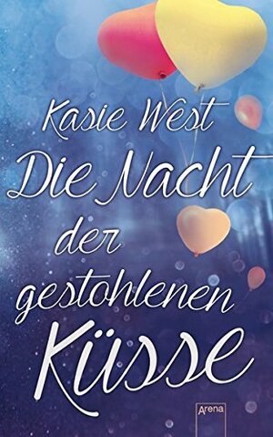 Die Nacht der gestohlenen Küsse by Kasie West