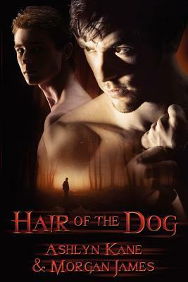 Hair of the Dog by Ashlyn Kane, Morgan James