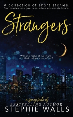 Strangers by Stephie Walls