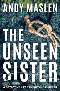 The Unseen Sister by Andy Maslen
