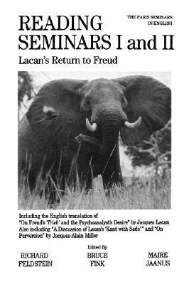 Reading Seminars I and II: Lacan's Return to Freud (Suny Series in Psychoanalysis & Culture) (SUNY Series in Psychoanalysis and Culture) by Richard Feldstein