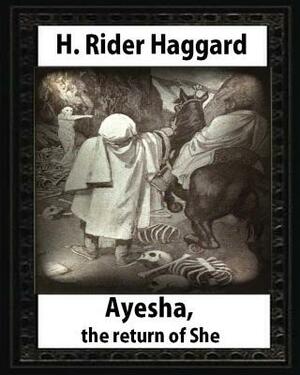 Ayesha: The Return of She, by H. Rider Haggard (novel)A History of Adventure: Harrison Fisher (July 27,1875 or 1877 - January by H. Rider Haggard, Harrison Fisher