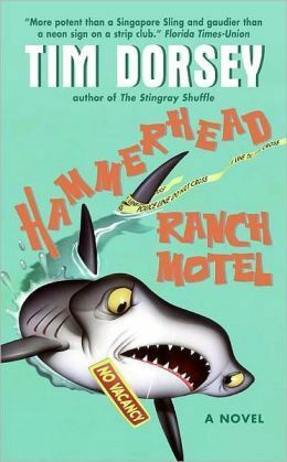 Hammerhead Ranch Motel by Tim Dorsey