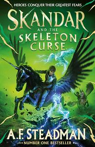 Skandar & the Skeleton Curse by A.F. Steadman