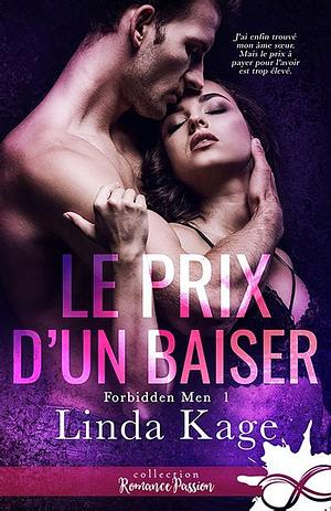 Le prix d'un baiser: Forbidden Men, T1 by Linda Kage, Linda Kage