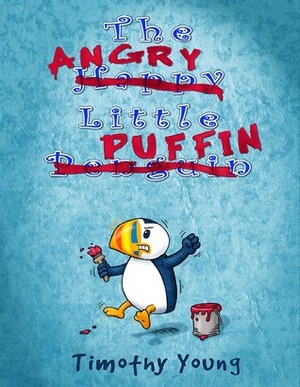 The Angry Little Puffin by Timothy Young