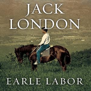 Jack London: An American Life by Earle Labor