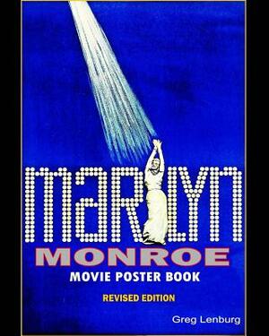 Marilyn Monroe Movie Poster Book - Revised Edition by Greg Lenburg