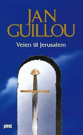 Veien til Jerusalem by Jan Guillou