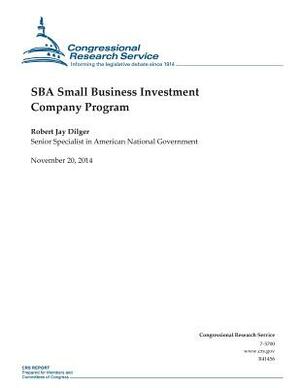 SBA Small Business Investment Company Program by Congressional Research Service