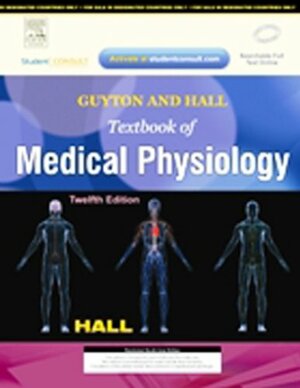 Guyton And Hall Textbook Of Medical Physiology by John E. Hall