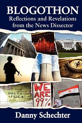 Blogothon: Reflections and Revelations from the News Dissector by Danny Schechter