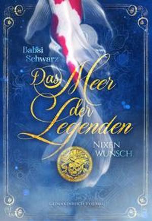 Das Meer der Legenden: Nixenwunsch by Babsi Schwarz