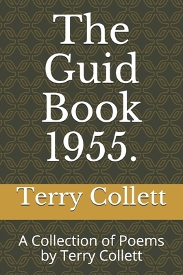 The Guid Book 1955.: A Collection of Poems by Terry Collett by Terry Collett