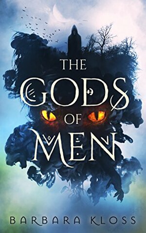 The Gods of Men by Barbara Kloss